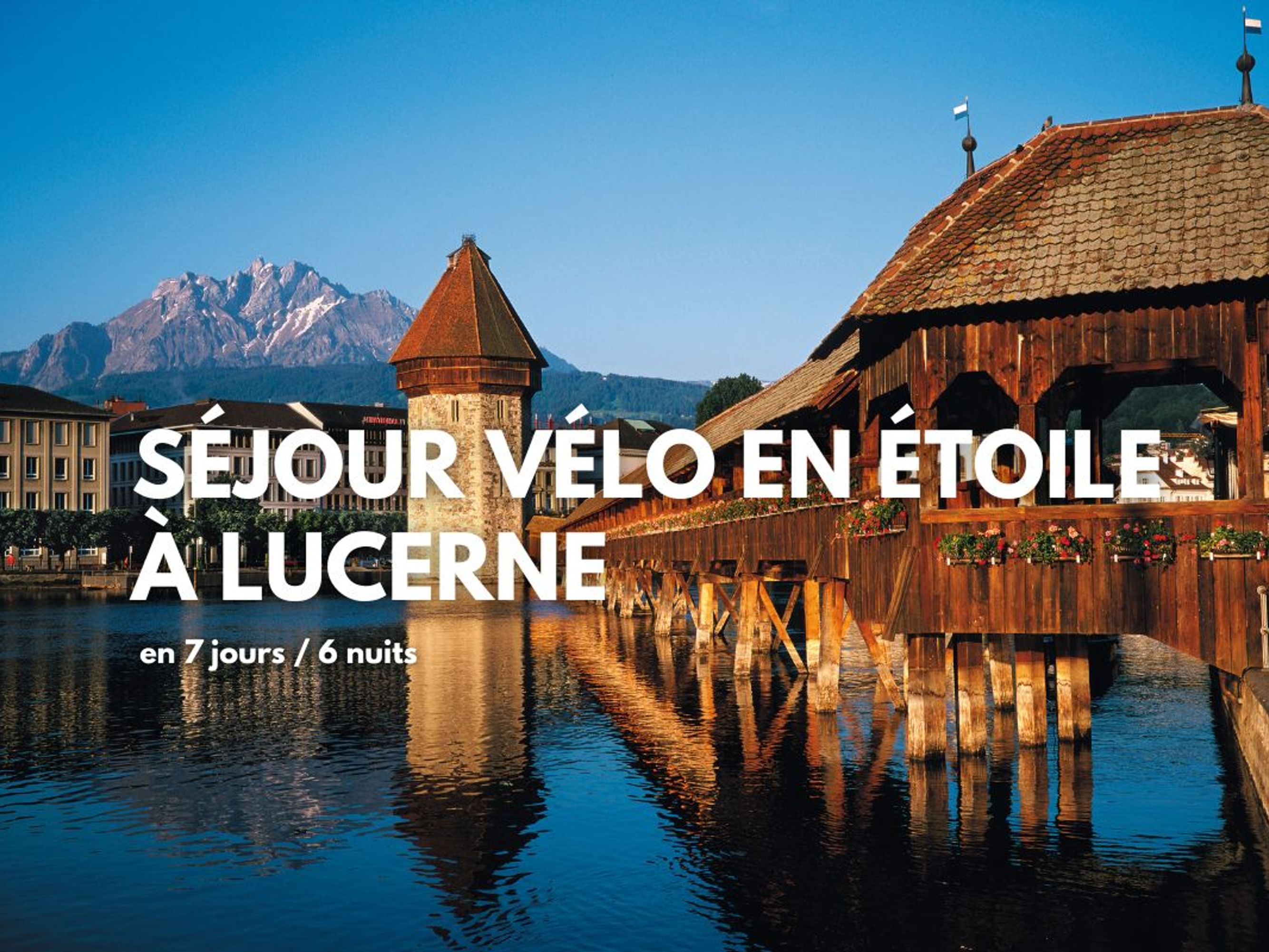 Image Séjour en étoile à Lucerne