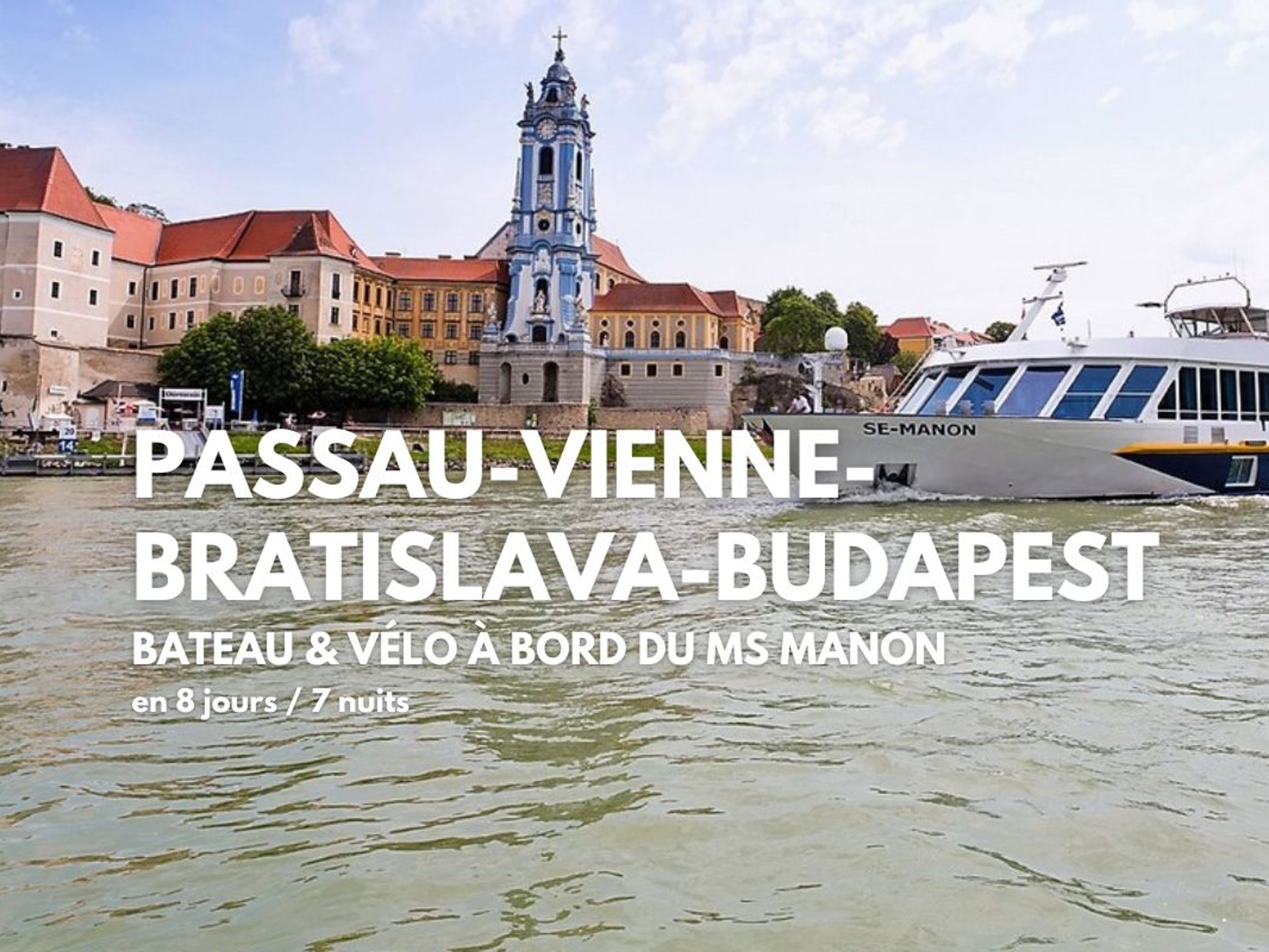 Image Le Danube en Bateau et Vélo, Passau-Budapest, MS Manon