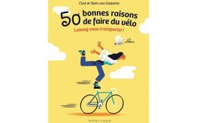 « 50 bonnes raisons de faire du vélo », par Stein van Oosteren