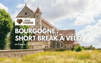 Shortbreak à vélo en Bourgogne Charme