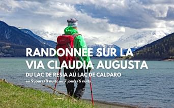 Randonnée sur la Via Claudia Augusta, du Lac de Resia au Lac de Caldaro, avec transport de bagages