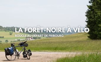 La Forêt-Noire à vélo, un séjour clé en main