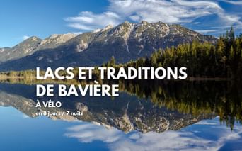 Lacs et traditions de Bavière, un séjour clé en main à vélo en Allemagne