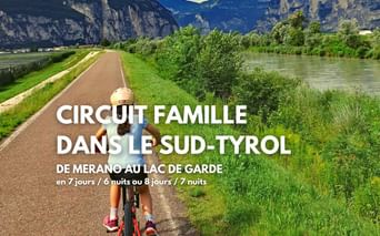 Circuit vélo famille en Italie dans le Sud Tyrol