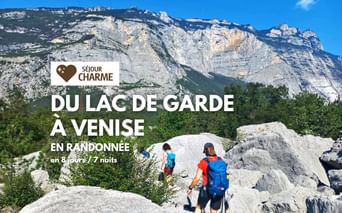 Du Lac de Garde à Venise en randonnée, séjour Charme