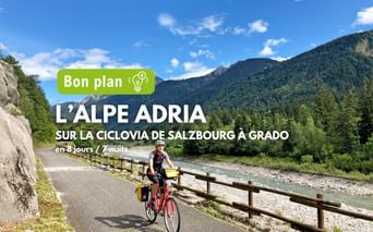 L'Alpe Adria, sur la Ciclovia de Salzbourg à Grado, séjour bon plan