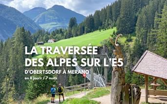 La traversée des Alpes en randonnée sur l'E5, d'Obertsdorf à Merano