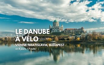 Le Danube à vélo, un séjour clé en main de Vienne à Budapest via Bratislava