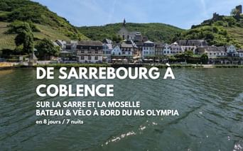 De Sarrebourg à Coblence sur la Sarre et la Moselle en Bateau et Vélo