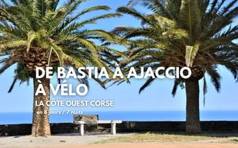 De Bastia à Ajaccio, séjour à vélo itinérant clé en main