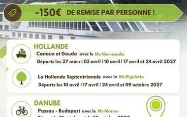 Offre promotionnelle pour voyages bateau et vélo avec 150€ de réduction par personne. Voyages en Hollande sur Ms Normandie et Ms Rigoletto, Danube sur Ms Manon 2027.