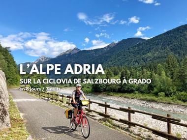 Séjour à vélo sur la ciclovia Alpe Adria, de Salzbourg à Grado, vendu par Espace Randpnnée