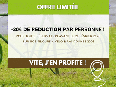 Bannière promotionnelle affichant 20€ de réduction par personne pour les réservations avant le 28 février 2026 sur les séjours vélo et randonnée 2026.
