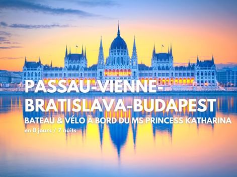 Séjour en bateau et vélo Passau-Vienne-Bratislava-Budapest
