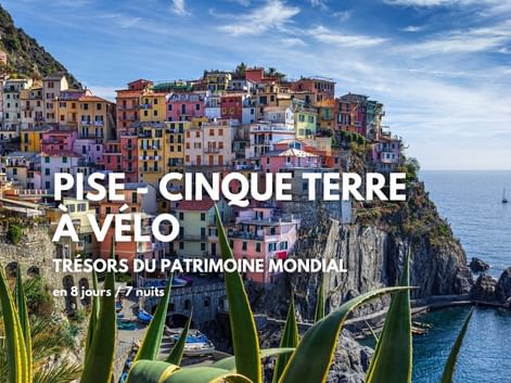 De Pise aux Cinque Terre à vélo, un séjour clé en main