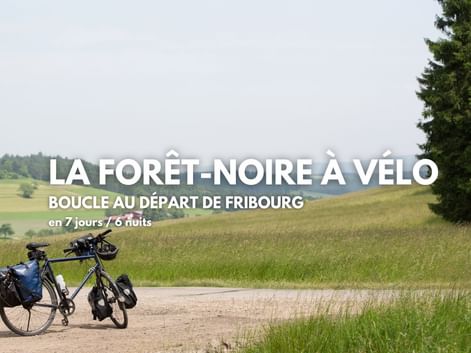 La Forêt-Noire à vélo, un séjour clé en main