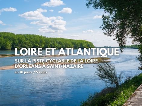 10 jours à vélo le long de la Loire d'Orléans à Saint-Nazaire