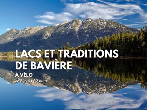 Lacs et traditions de Bavière, un séjour clé en main à vélo en Allemagne