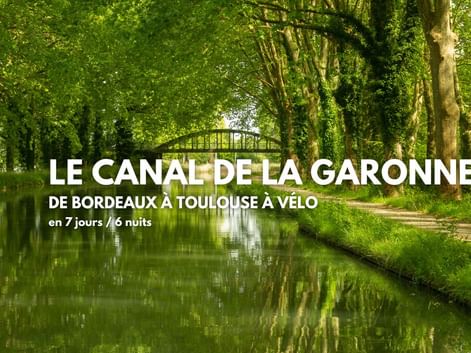 Le Canal de la Garonne à vélo, de Bordeaux à Toulouse