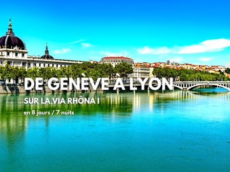 De Genève à Lyon à vélo sur la ViaRhôna