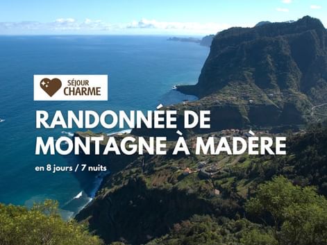 Randonnée de montagne à Madère, Charme