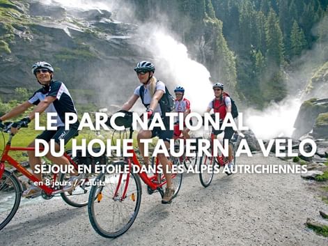 Séjour vélo en étoile dans le parc national Hohe Tauern en Autriche