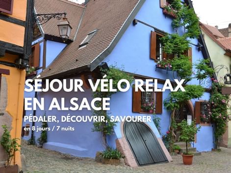 Séjour Vélo Relax en Alsace