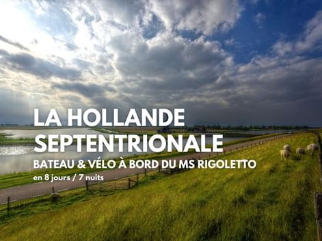 La Hollande septentrionale à bord du MS Rigoletto