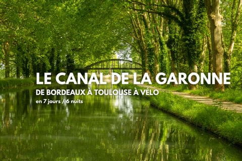 Le Canal de la Garonne à vélo, de Bordeaux à Toulouse