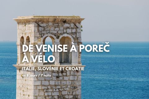 De Venise à Porec à vélo - vue de la tour de la basilique euphrasienne de Porec