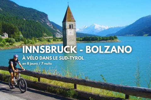 D'Innsbruck à Bolzano, séjour vélo clé en main avec transport de bagages dans le Sud-Tyrol 