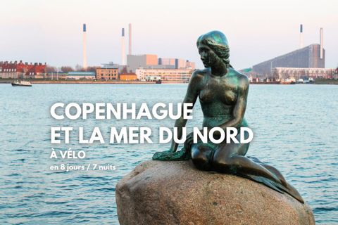 Copenhague et la mer du Nord, des vacances à vélo