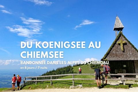 Randonnée dans les Alpes du Chiemgau, du Koenigsee au Chiemsee, avec transport de bagages