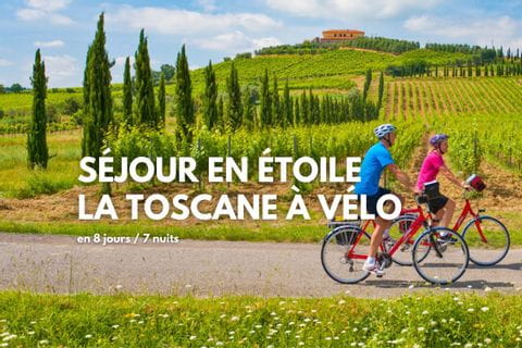 Séjour en étoile à vélo en Toscane